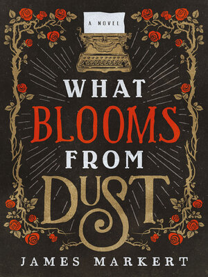 cover image of What Blooms from Dust